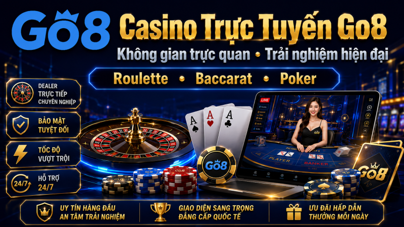 Ảnh banner Casino Trực Tuyến Go8 với logo Go8 màu xanh, bàn roulette, bài tây, chip casino và màn hình live dealer trong giao diện xanh vàng cao cấp